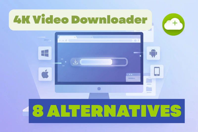 alternatives to 4k video downloader